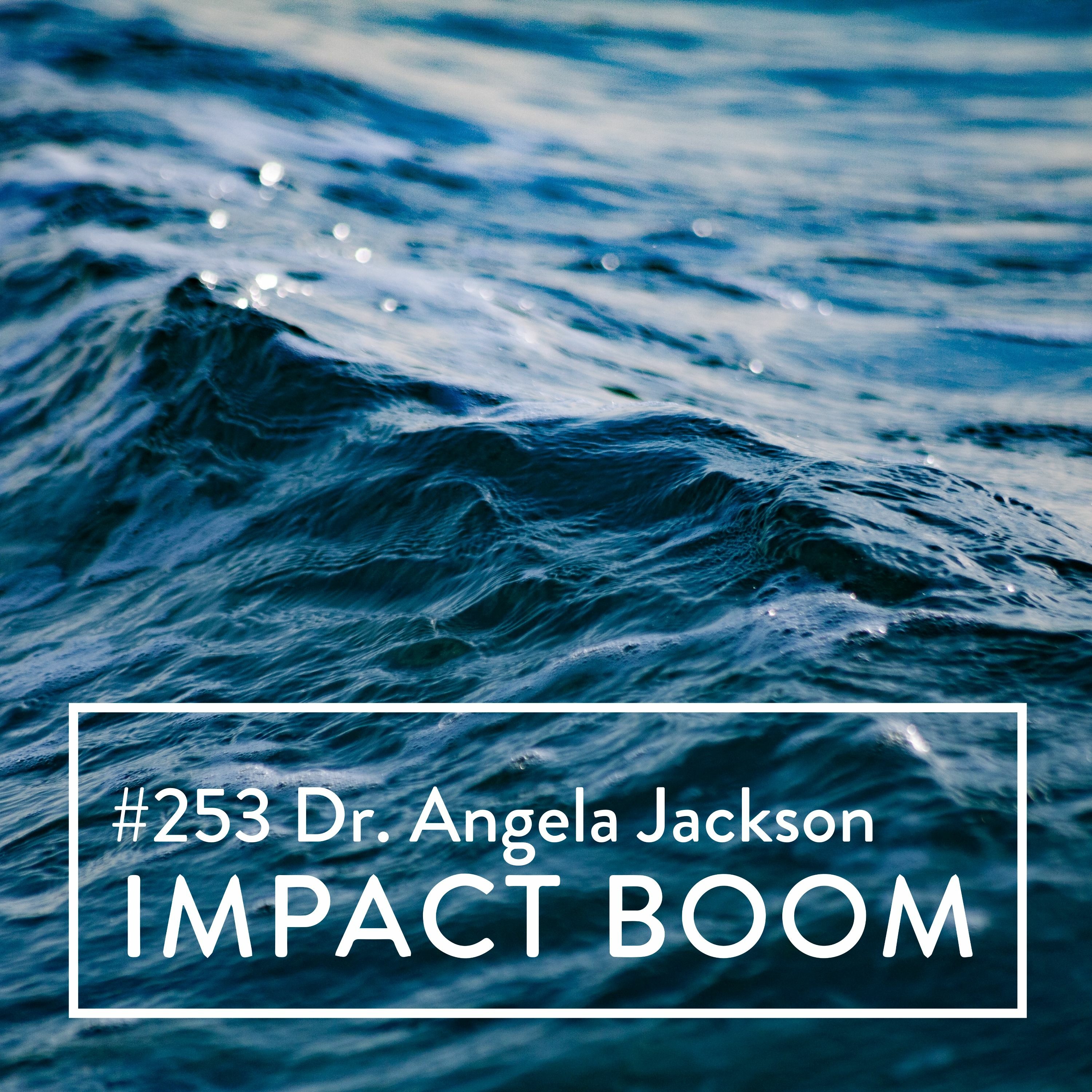 Episode 253 (2021) Dr. Angela Jackson On Upskilling Workers Through Scaled Philanthropy episode artwork