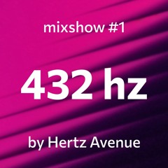 432 hz Mixshow 1 | Melodic House, Afro House Mix