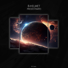 B-Helmet - Predestinato [PLTL447]
