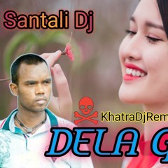 DELA GATE || NEW SANTALI DJ SONG 2022 || MIX BY DJ MUNNA BHAI AND SARNA SOUND