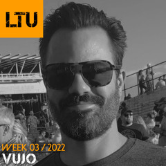 WEEK-03 | 2022 LTU-Podcast - Vujo