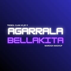 Jey F x Trebol Clan - Agarrala Bellakita (MaroGh Mashup) | FREE
