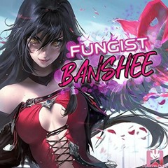 Fungist - Banshee (Extended Version)