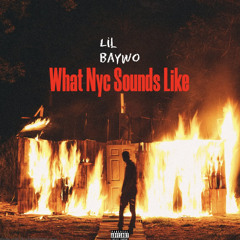 Lil Baywo - What Nyc Sounds Like