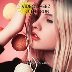 video speez to the sun