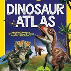 Read book National Geographic Kids Dinosaur Atlas