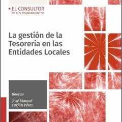 Read Book La gesti?n de la Tesorer?a en las Entidades Locales (Spanish Edition)