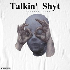 Block$tar Chino - Talkin' Shyt (official audio)