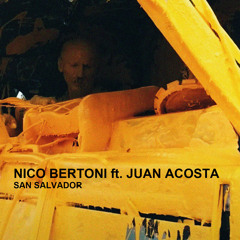San Salvador (feat Juan Acosta) (Nico Bertoni Remix)