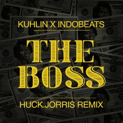kuhlin x indobeats - the boss [huck.jorris remix]