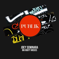 Joey Seminara - Big Booty Misses (Teaser)