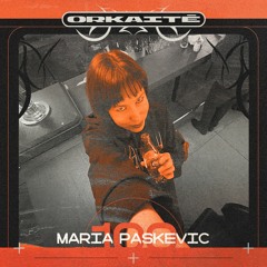 ORKAITĖ Podcast #100 - Maria Paskevic