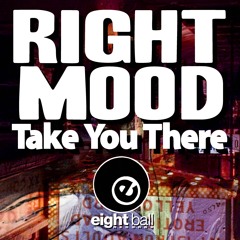 Take You There by Right Mood