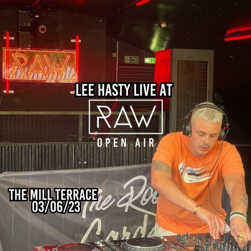 Lee Hasty Live @ RAW Open Air - The Mill Terrace 03/06/23