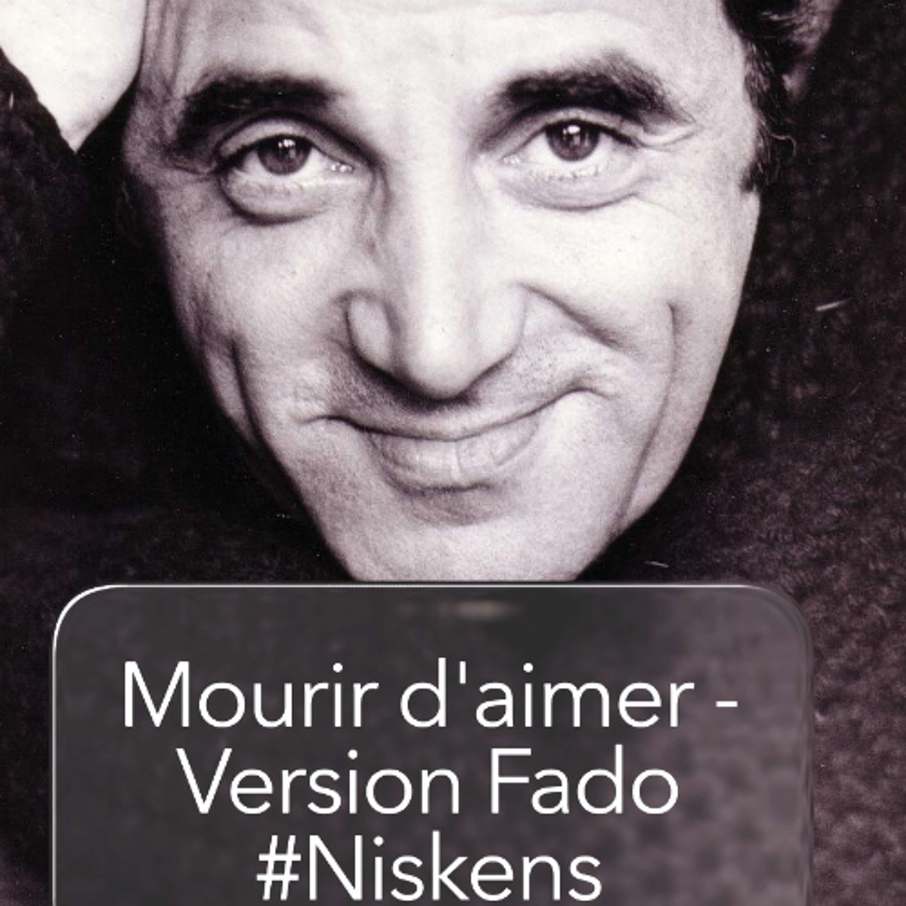 Mourir d'aimer - Version Fado #Niskens episode artwork