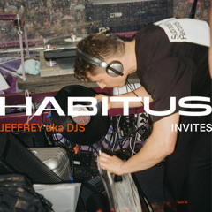 HABITUS Invites #65: Jeffrey aka DJS