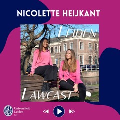 Van stagiaire op de Zuidas naar de sociale advocatuur met Nicolette Heijkant, Leiden Lawcast S02E03