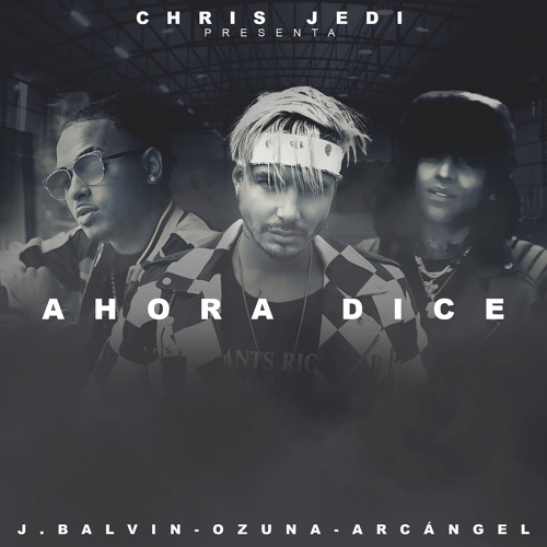 Ahora Dice (feat. Arcángel)