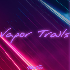 Vapor Trails