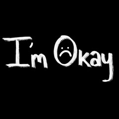 I'm Okay Feat. Besoul (Rough Draft)