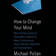 [DOWNLOAD] How to Change Your Mind: What the New Science of