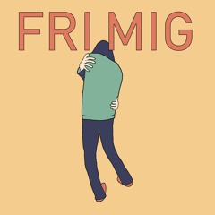 Fri Mig