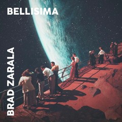 Brad Zarala - Bellisima