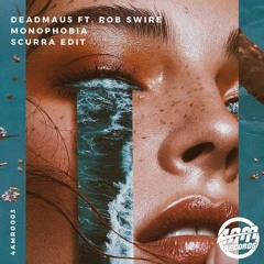 Deadmau5 Feat. Rob Swire - Monophobia (SCURRA Edit)