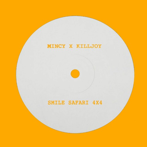 Mincy x Killjoy - Smile Safari 4x4 (OUT NOW ON EXTRA SPICY)