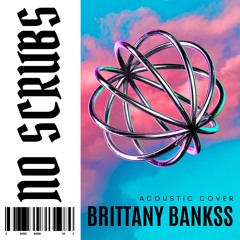 No Scrubs (Acoustic Cover) - BRITTANY BANKSS & Joe Robinson