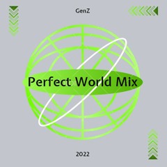 GenZ - PerfectWorld Mix