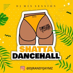 Shatta & Dancehall mix (Timeless Fridays)