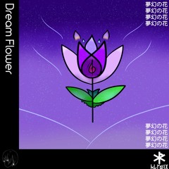 Dream Flower (夢幻の花)