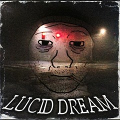 LUCID DREAM