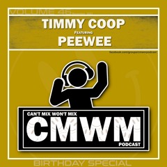 Can't Mix Won't Mix Vol 46 Featuring PeeWee