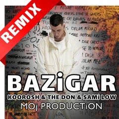 Remix Koorosh - Bazigar (feat. The Don & Sami Low) | ریمیکس کوروش - بازیگر