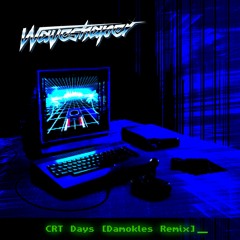 Waveshaper - CRT Days [Damokles Remix]