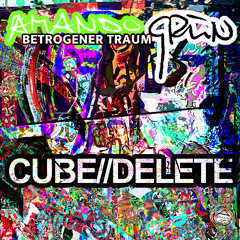 CUBE//DELETE (Original | Amando Grün)