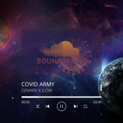 DJ'MARV - COVID ARMY ( JLOW )