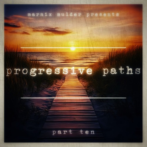 progressive paths - part ten