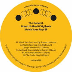 The General, Grand Unified & Vigilante - Watch Your Step Ft Pip Burnett - (Jungle Alias Remix)