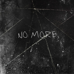 NO MORE
