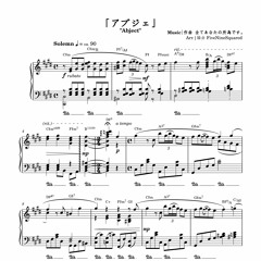 [BETA]「アブジェ」/ "Abject" - 全てあなたの所為です。 | Piano Arrangement |ピアノアレンジ