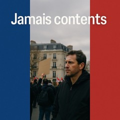 Jamais contents