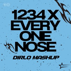 1234 X Everyone Nose (Dirlo Mashup) *Free download click buy*