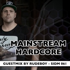 Mainstream Hardcore with RUDEBOY | Styx in da Mix - 061