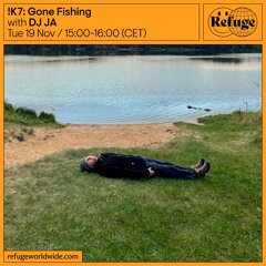 !K7: Gone Fishing - DJ JA - 19 Nov 2024