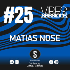 Matias Nose - VibeSessions #25 (05-07-25)