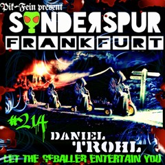 DANIEL TROHL @ SONDERSPUR | POD. #214 - FRANKFURT a.M. | 03.10.2020