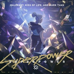 [Instrumental] SUPERPOWER - VALORANT ft. KISS OF LIFE & Mark Tuan